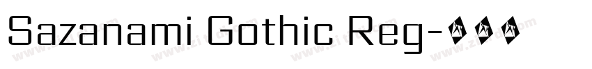 Sazanami Gothic Reg字体转换